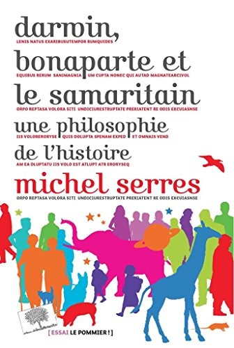 Darwin, bonaparte et le Samaritain - Une philosophie de l'histoire
