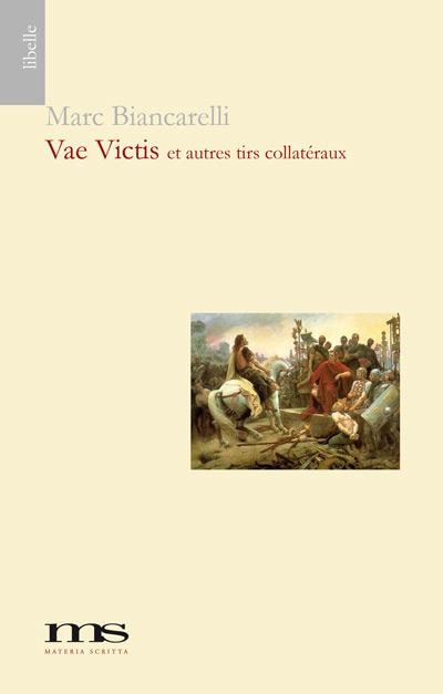 Vae Victis et Autres Tirs Collateraux