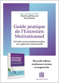 Guide pratique de l'Entretien Motivationnel - 2e éd.: 20 fiches pour professionnaliser son approche relation