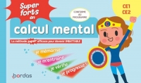 Super forts en calcul mental CE1 - CE2 - La méthode SUPER efficace pour devenir imbattable
