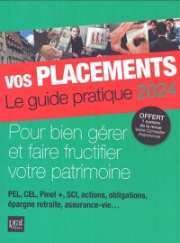 Vos placements 2024: Le guide pratique