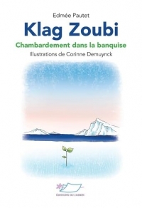 Klag Zoubi: Chambardement dans la banquise