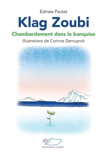 Klag Zoubi: Chambardement dans la banquise