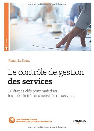 Le contrôle de gestion des services: 10 étapes clés pour maîtriser les spécificités des activités de services.