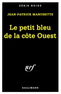 Le Petit bleu de la côte ouest : Trois hommes à abattre