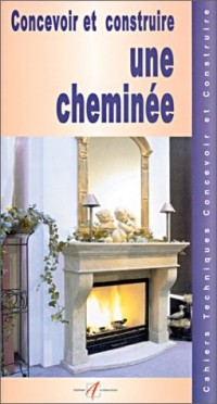 Concevoir et construire une cheminée
