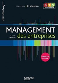 En situation Management des entreprises BTS 1re année - Livre élève - Ed. 2012
