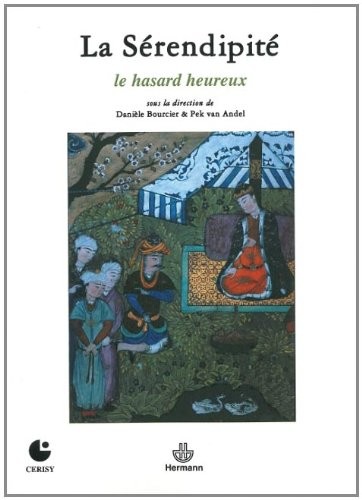 La sérendipité, le hasard heureux