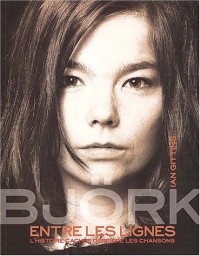 Björk : Entre les lignes, l'histoire cachée derrière les chansons