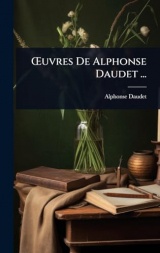 Å'uvres De Alphonse Daudet ...