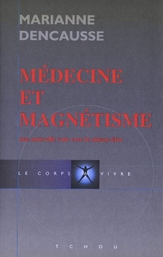 Médecine et magnétisme : Une Nouvelle voie vers le mieux être