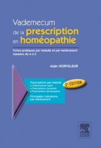 Vademecum de la prescription en homéopathie: Fiches pratiques par maladies et par médicament classées de A à Z