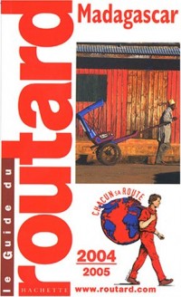 Guide du Routard : Madagascar 2004/2005