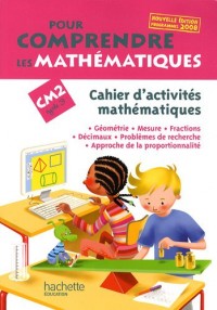 Pour comprendre les mathématiques CM2 : Cahier d'activités mathématiques