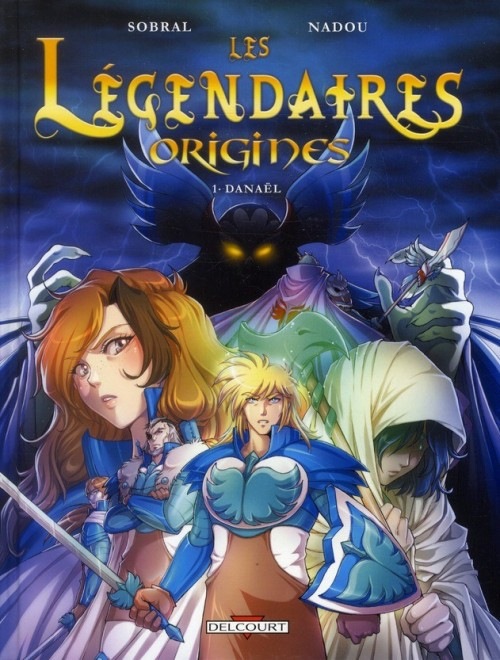 Les Légendaires - Origines, Tome 1 : Danaël