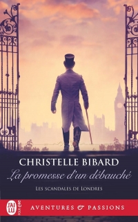 Les scandales de Londres - 2 - La promesse d'un débauché