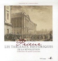 Prieur, les Tableaux historiques de la Révolution : Catalogue raisonné des dessins originaux