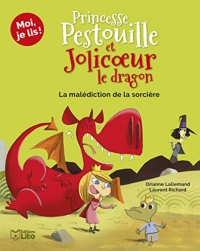 Moi, je lis: Princesse Pestouille et Jolicoeur le dragon : La malédiction de la sorcière - Dès 8 ans