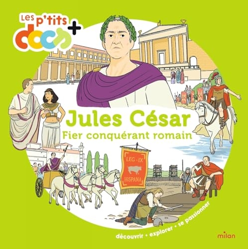 Jules César: Fier conquérant romain