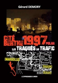 Cité Berthe 1997 : Les traqués du trafic