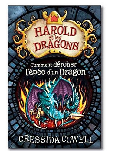 Harold et les dragons, tome 8 : Comment dérober l'épée d'un dragon [9782203048423]