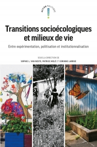 Transitions socioécologiques et milieux de vie: Entre expérimentation politisation et institutionnalisation