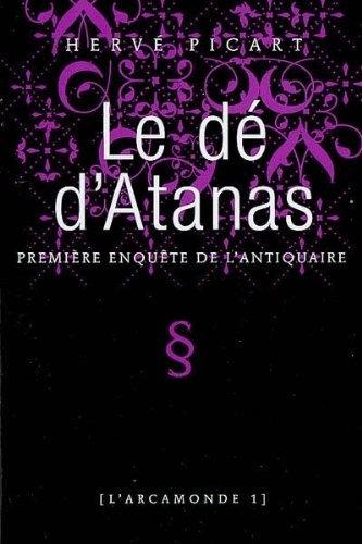 L'Arcamonde, Tome 1 : Le dé d'Atanas