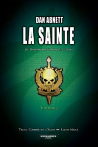 Fantômes de Gaunt, Omnibus tome 3 : La Sainte (T6 à T7) - 30 centimètres d'acier ; Sabbat Mater