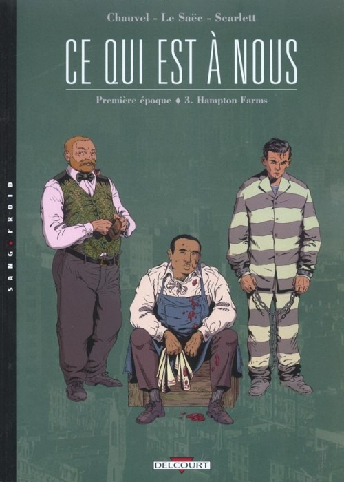 Ce qui est à nous : Première époque, tome 3 : Hampton Farms