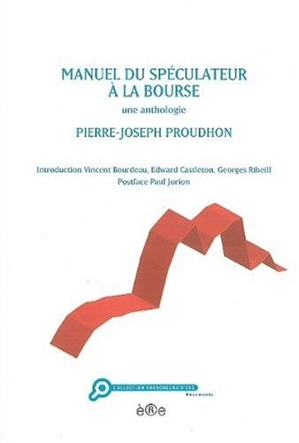 Manuel du spéculateur à la bourse, une anthologie