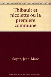 Thibault et Nicolette ou La première commune