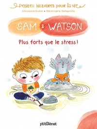 Sam & Watson plus forts que le stress !