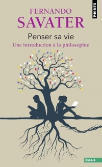 Penser sa vie: Une introduction à la philosophie