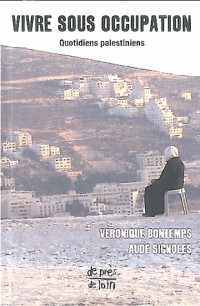 Vivre sous occupation : Quotidiens palestiniens