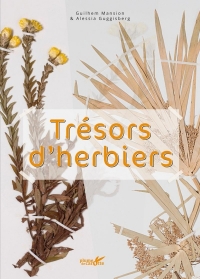 Trésors d'Herbiers: 50 histoires de plantes, insolites et importantes