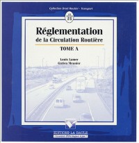 Réglementation de la circulation routière : Code de la route annoté en 3 volumes