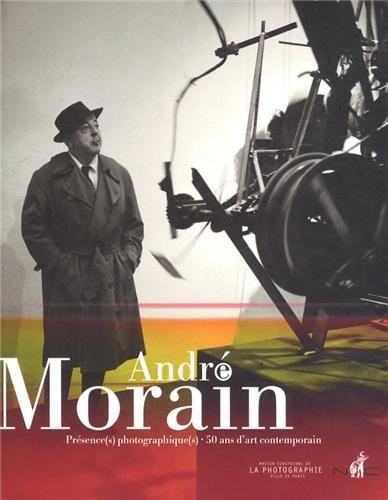 André Morain, Présence(s) photographique(s), 50 ans d'art contemporain