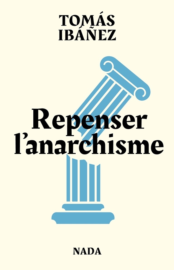 Repenser l'anarchisme: Combattre les dominations au XXIe siècle