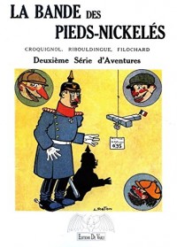 La bande des Pieds-Nickelés T2: Deuxième série d'aventures