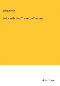 Le Livre de Job; Traduit de l'Hébreu