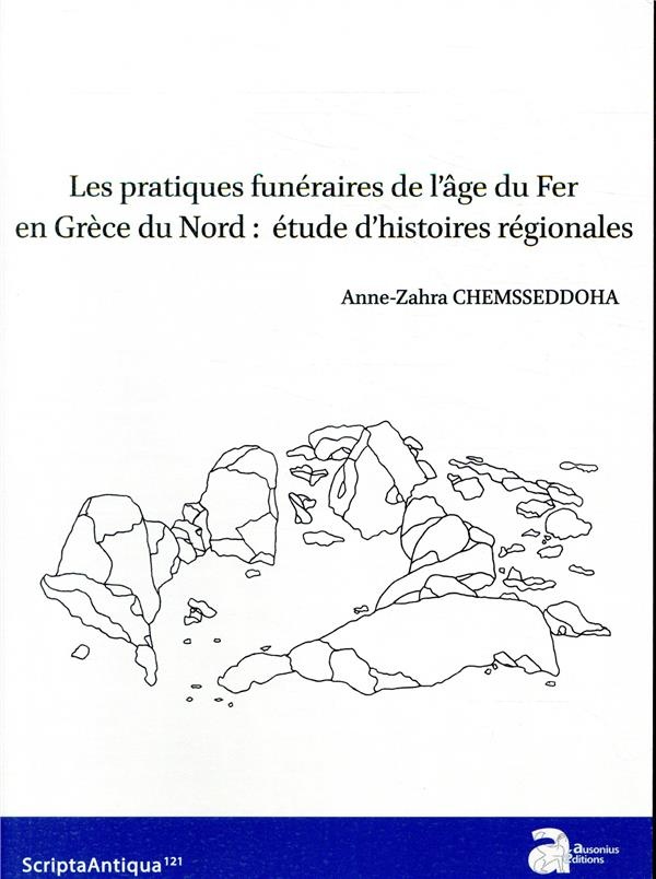 Les pratiques funéraires de l'âge du Fer en Grèce du Nord : étude d'histoires régionales