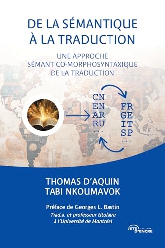 De la sémantique à la traduction: Une approche sémantico-morphosyntaxique de la traduction