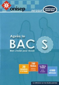 Après le bac S : Bien choisir pour réussir