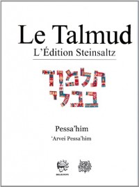 Le Talmud : Tome 20, Pessa'him 'Arvei Pessa'him