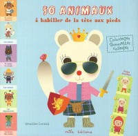 50 animaux à habiller de la tête aux pieds : Coloriage, gommettes, collages