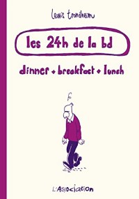 Les 24 heures de la bd : Dinner, breakfast, lunch