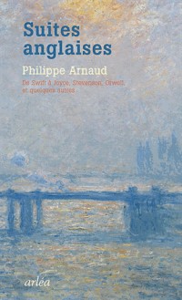 Suites Anglaises.De Swift à Joyce,Stevenson,Orwell et quelques autres