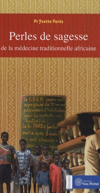 Perles de sagesse de la médecine traditionnelle africaine