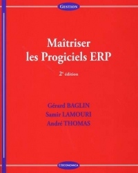 Maîtriser les Progiciels Erp, 2e ed.