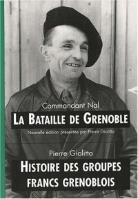 La bataille de Grenoble. Histoire des groupes francs grenoblois : Coffret 2 volumes